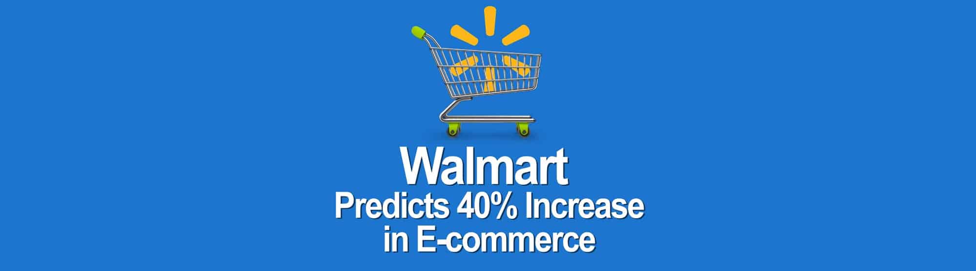 Online sales boom, Walmart Expects 40% Increase - Host Merchant Services