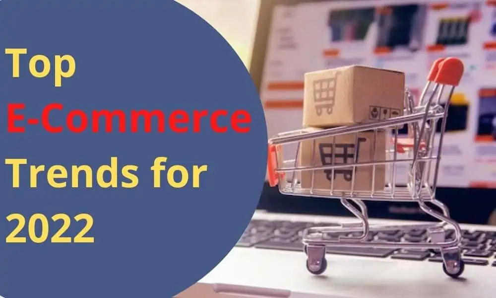 Top E-Commerce Trends for 2022