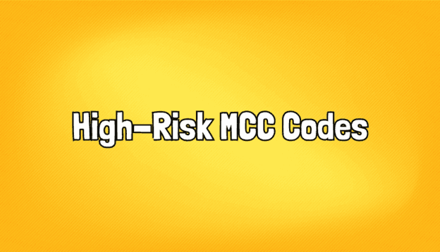 Common High-Risk MCC Codes 2026 Update