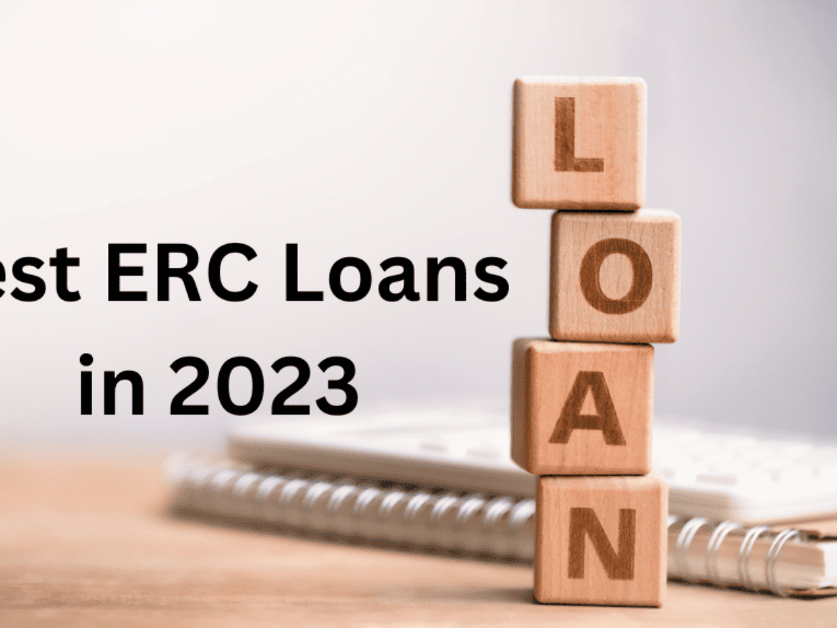 Best ERC Loans in 2023 List of Top 6