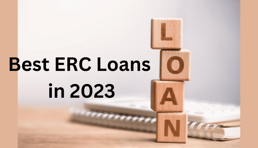 Best ERC Loans in 2023 List of Top 6