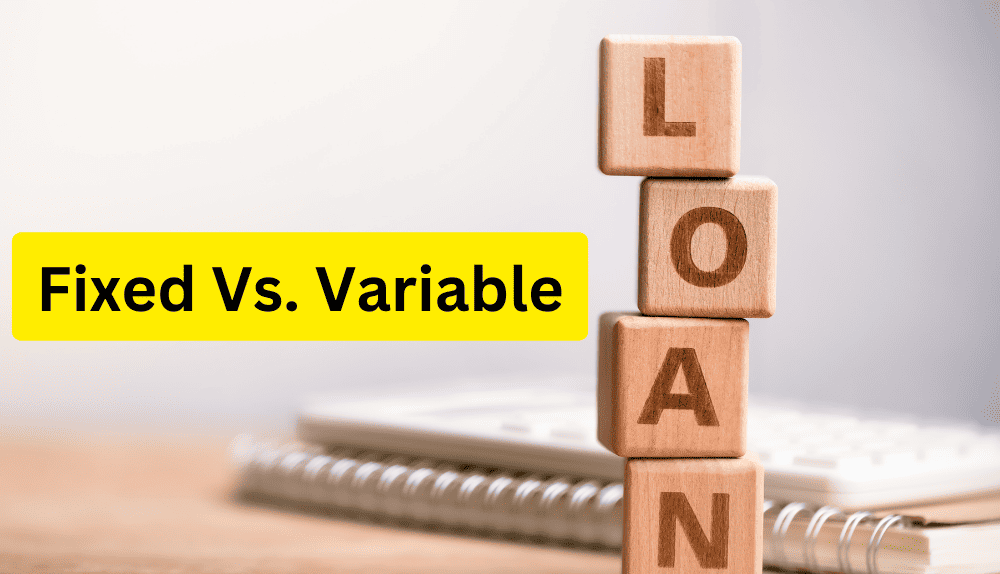 fixed-rate-loan-vs-variable-rate-loan-3-major-differences