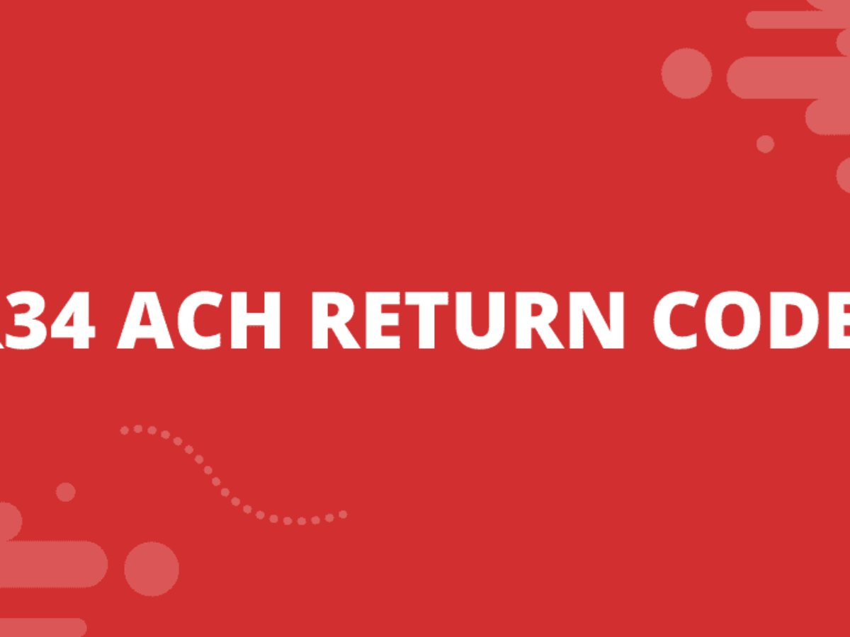 R34 ACH Return Code Limited Participation DFI Host Merchant