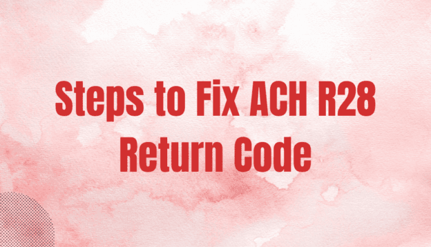 R28 ACH Return Code: Routing Number Check Digit Error - Host Merchant ...