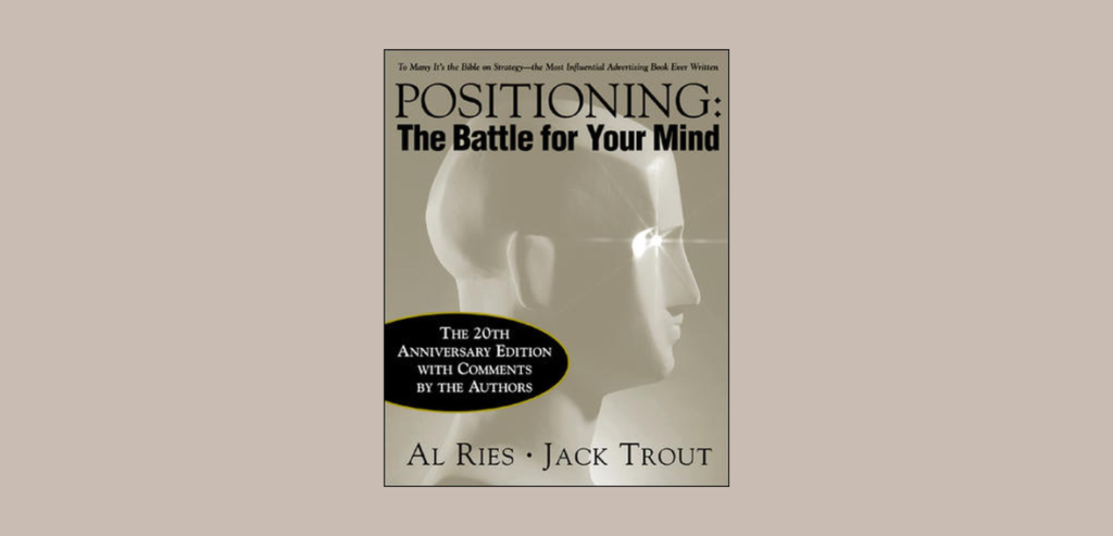 5 5 Positioning: The Battle for Your Mind