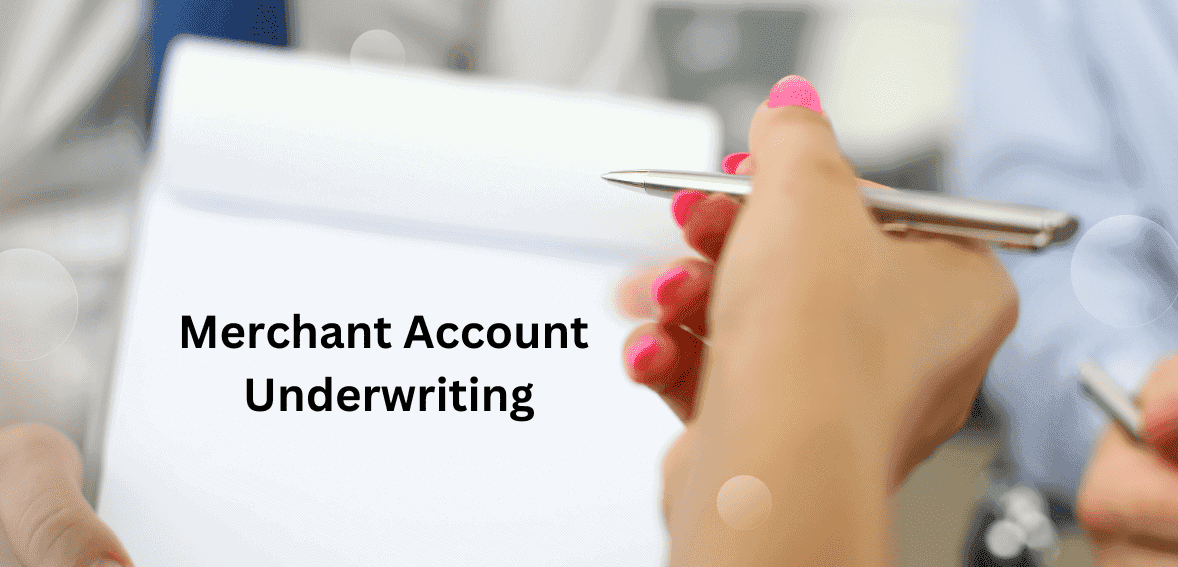 featured What is Merchant Account Underwriting What is Merchant Account Underwriting