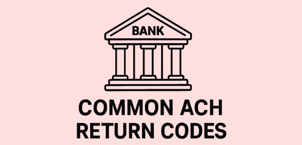 Common ACH Return Codes