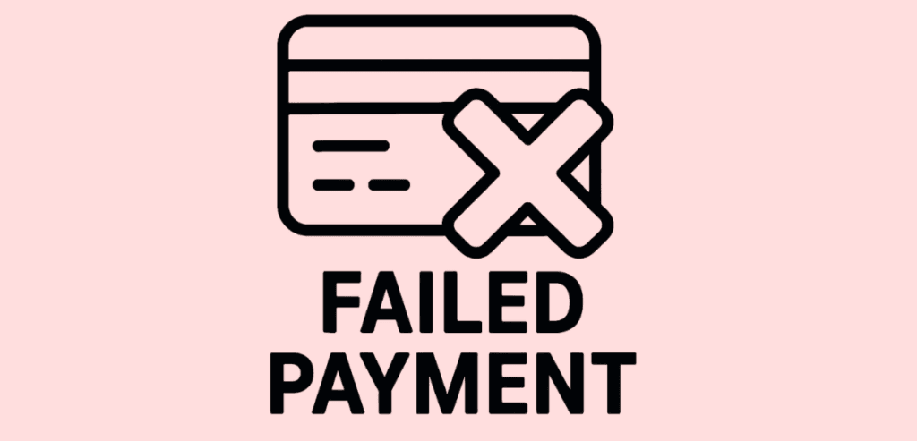 What to Do Immediately After a Failed Payment