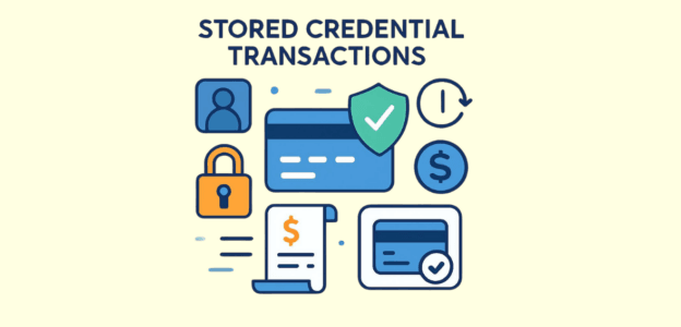 Stored Credential Transactions