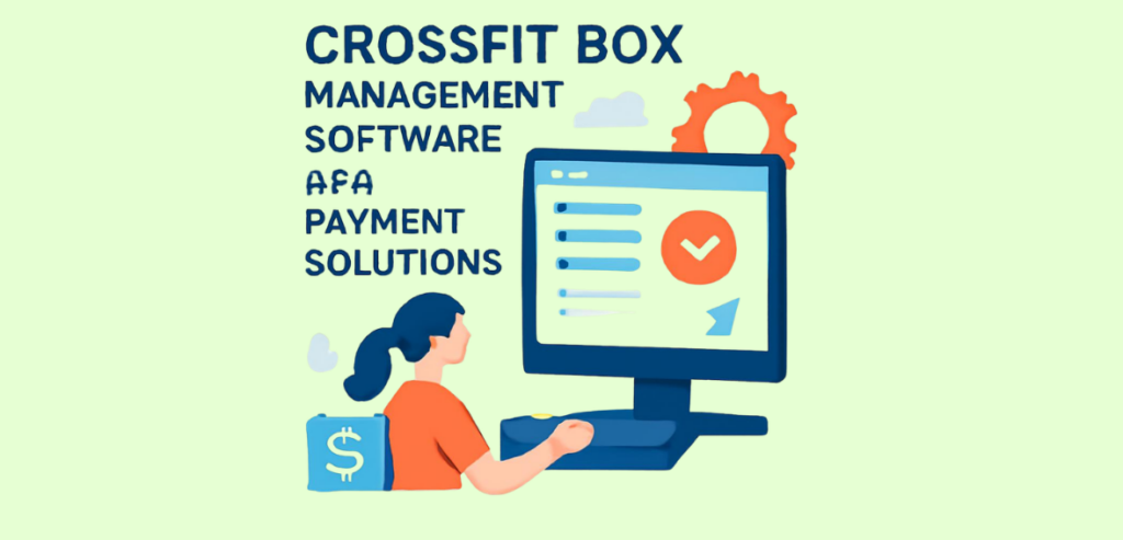 Best CrossFit Box Management and Payment Software Best CrossFit Box Management and Payment Software
