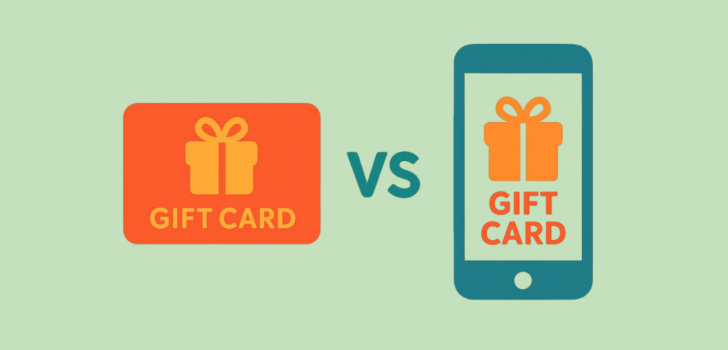 Physical vs Digital Gift Cards