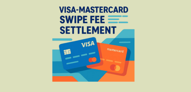 Visa-Mastercard Swipe Fee Settlement
