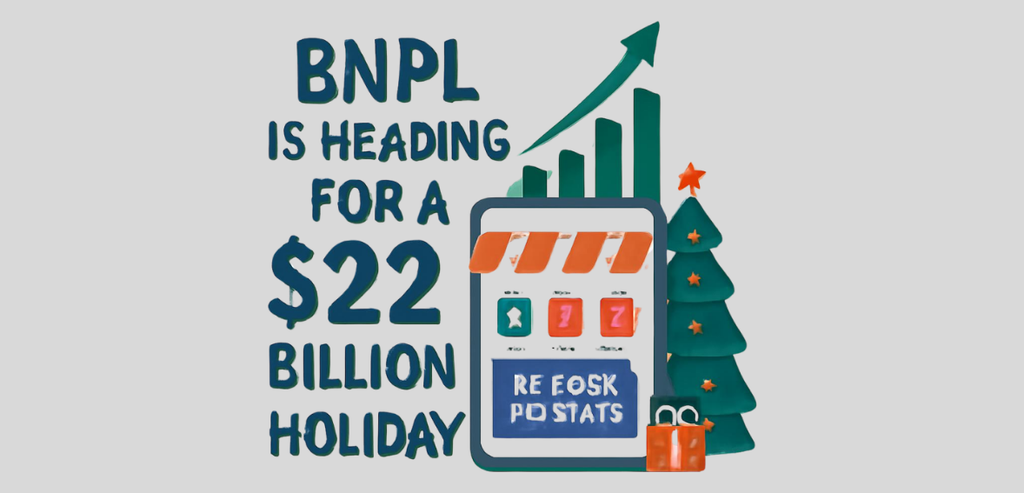 BNPL Is Heading for a 22 Billion Holiday BNPL Is Heading for a $22 Billion Holiday